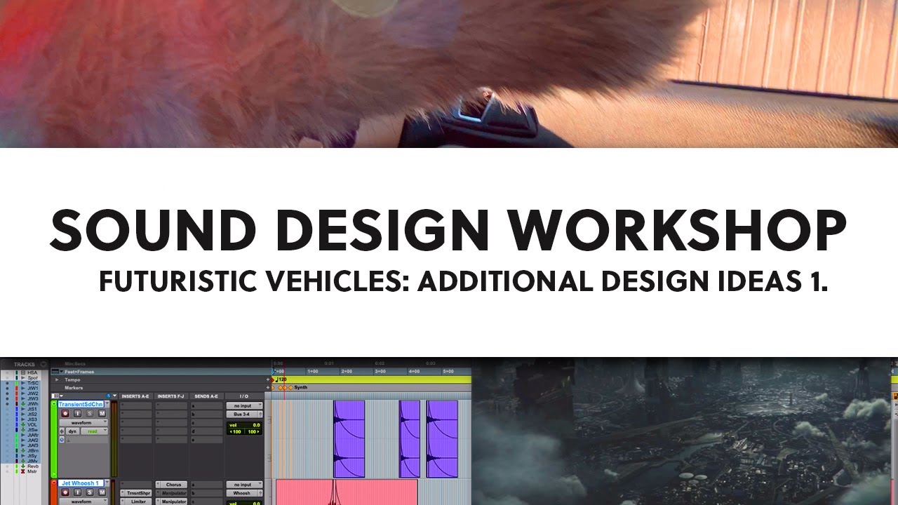 How To Design Futuristic Vehicle Sound Effects Part 2 - Sound Design Workshop