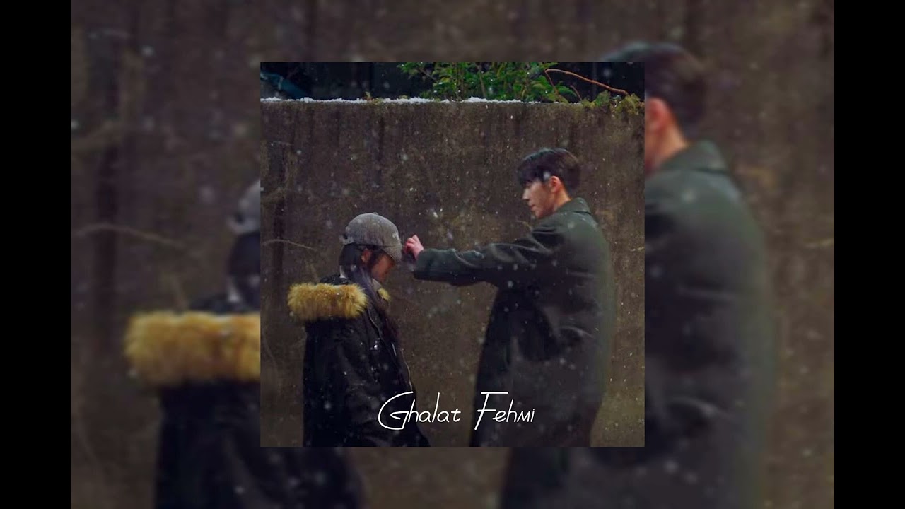 Ghalat Fehmi (sped up)