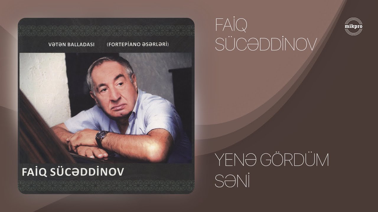 Faiq Sücəddinov — Yenə Gördüm Səni (Rəsmi Audio)