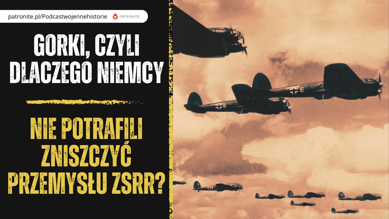 Gorki, czyli dlaczego Niemcy nie potrafili zniszczyć przemysłu ZSRR?