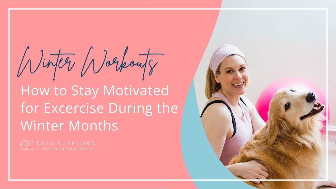 Winter Workouts: How to Stay Motivated for Exercise in the Winter Months