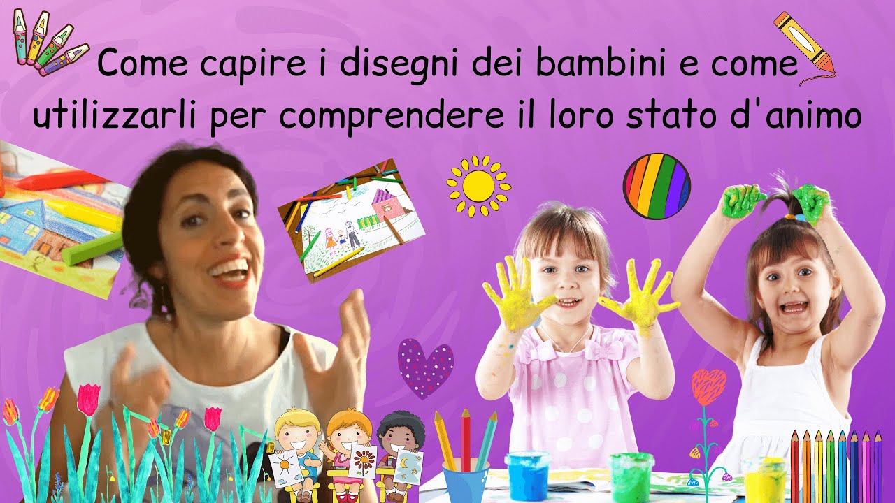 Come capire i disegni dei bambini e come utilizzarli per comprendere il loro stato d'animo