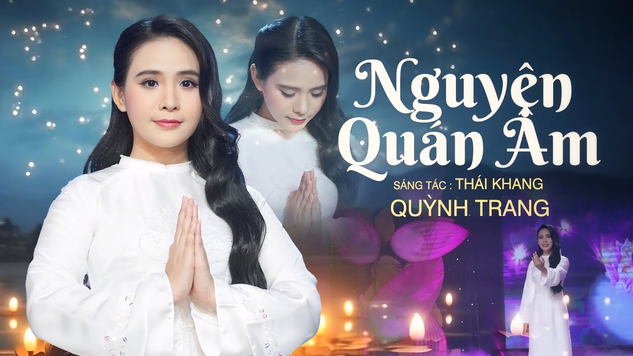 NGUYỆN QUÁN ÂM - Quỳnh Trang || ST: Thái Khang. (Official MV)