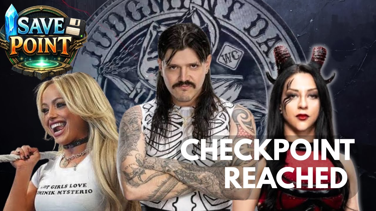 Save Point: Judgment Day Checkpoint | Dom’s Path to WrestleMania