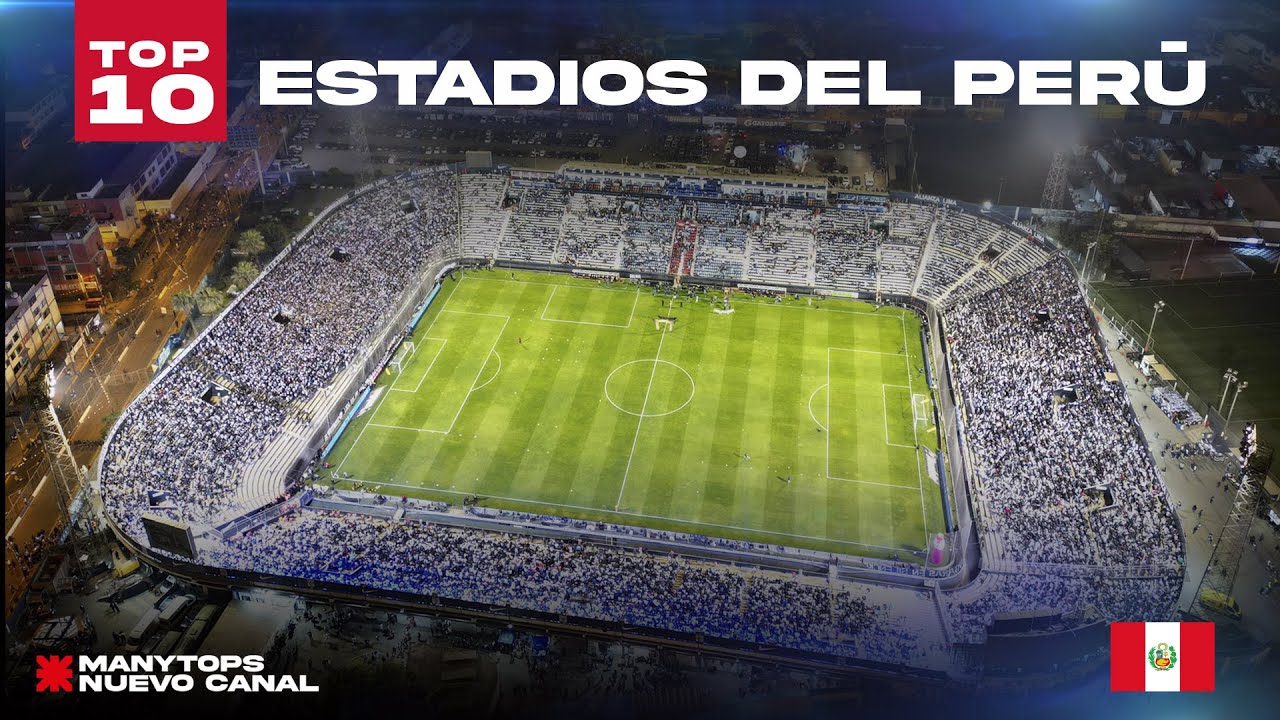 Los 10 mejores estadios del Perú 🇵🇪 en 2023 | Top 10
