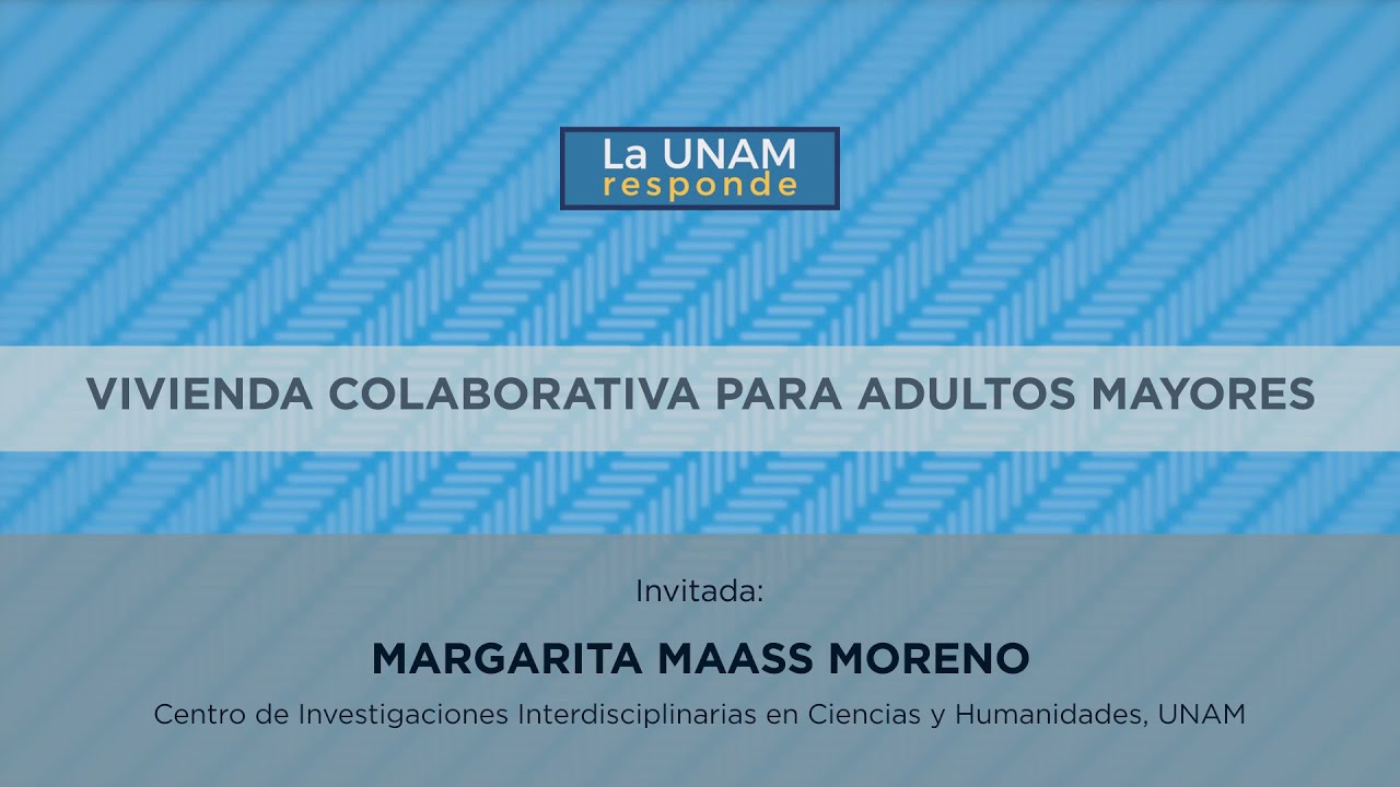 Vivienda colaborativa para adultos mayores. La UNAM responde 757