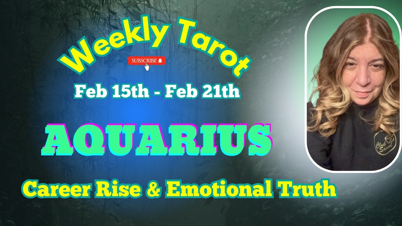 Aquarius Big News Arrives! Career Rise & Emotional Truth | Feb 15th to Feb 21th - Weekly Tarot