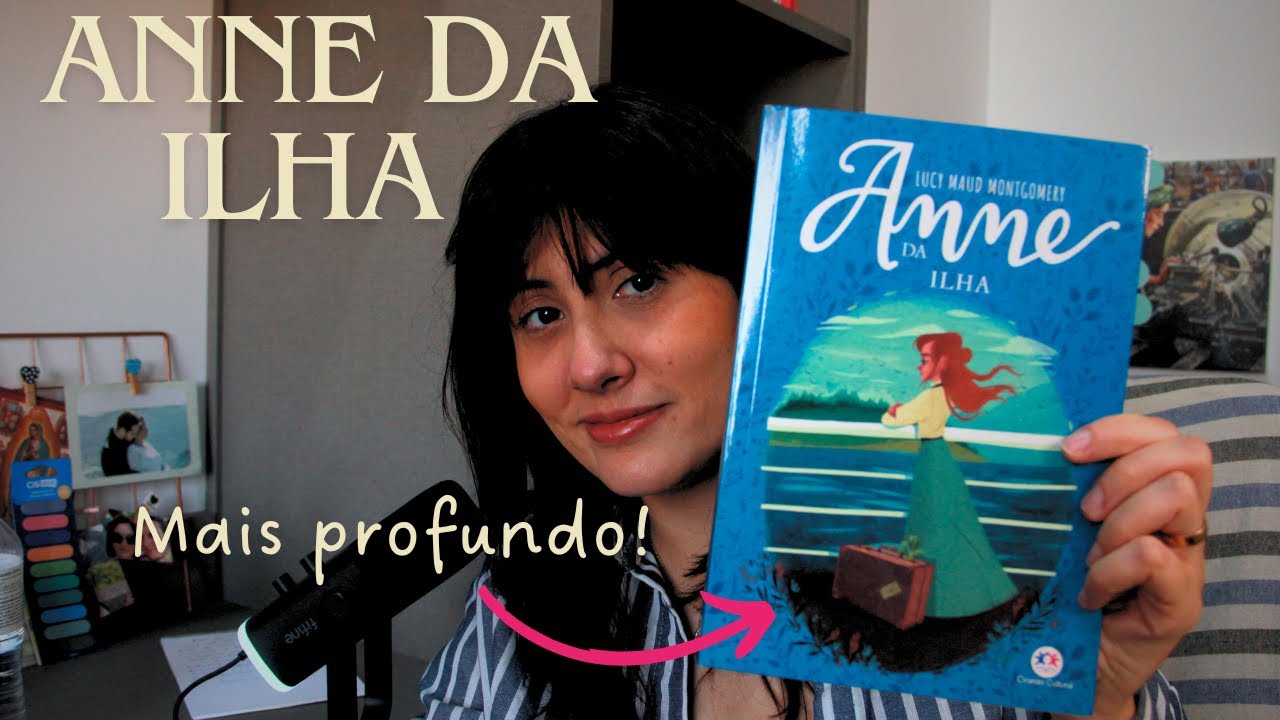 Anne da Ilha de Lucy Maud Montgomery (3° livro) | Por Suzana Sant'Anna