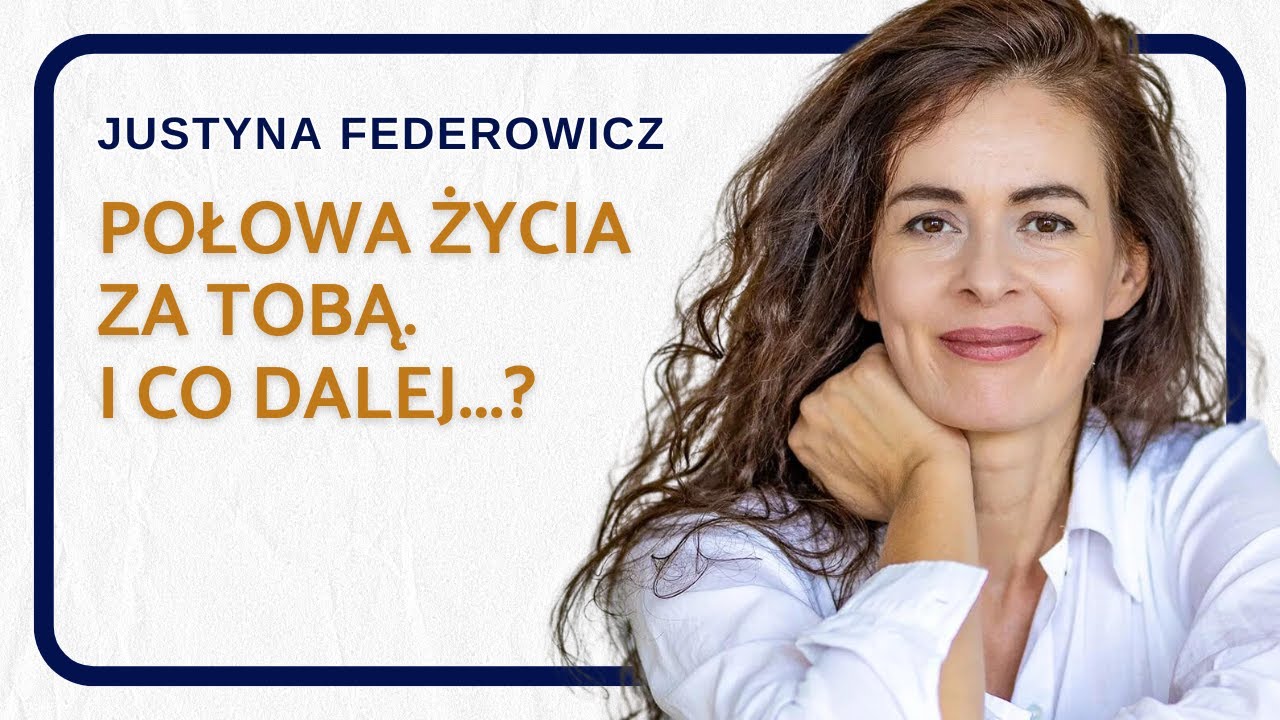 Połowa życia za Tobą. I co dalej...?