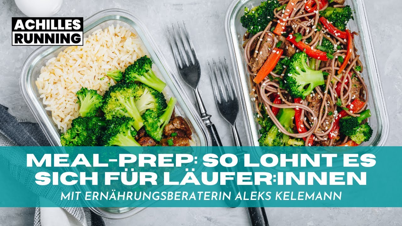 Meal-Prep: So lohnt es sich für Läufer:innen | ACHILLES RUNNING Podcast