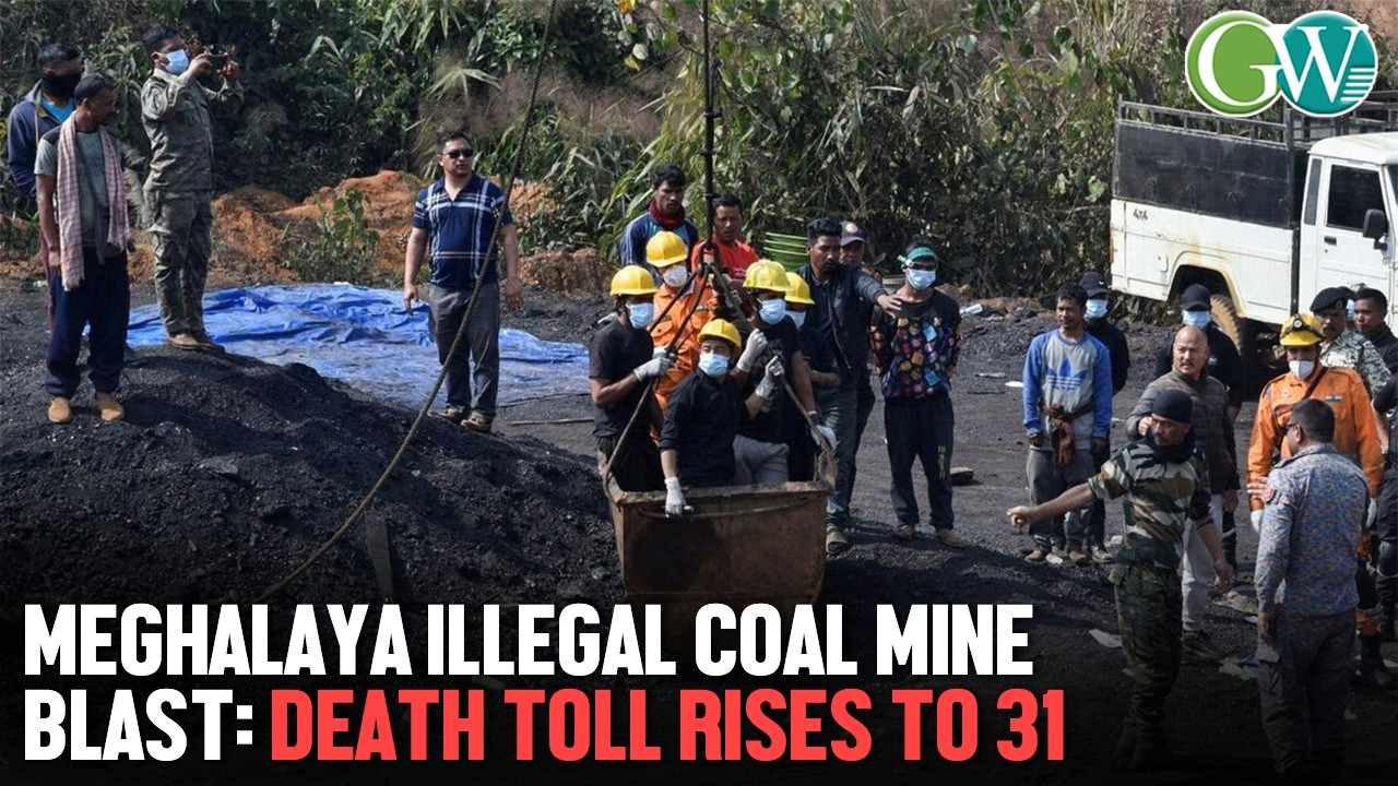 MEGHALAYA ILLEGAL COAL MINE BLAST: DEATH TOLL RISES TO 31; 4 ARRESTED SO FAR