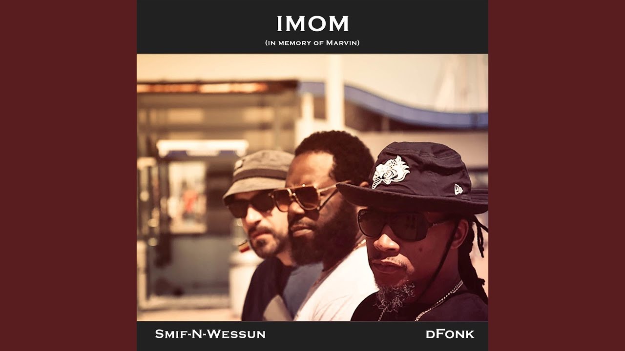 IMOM (In Memory of Marvin) (feat. Smif-n-Wessun)