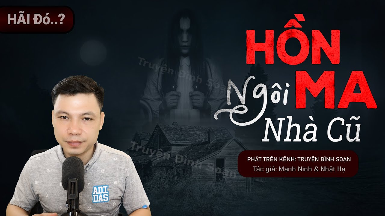 Truyện Ma: Hồn Ma Ngôi Nhà Cũ - Chuyện Ma Làng Quê Mới Về Mang Đồ Ma Về Nhà | Truyện Đình Soạn