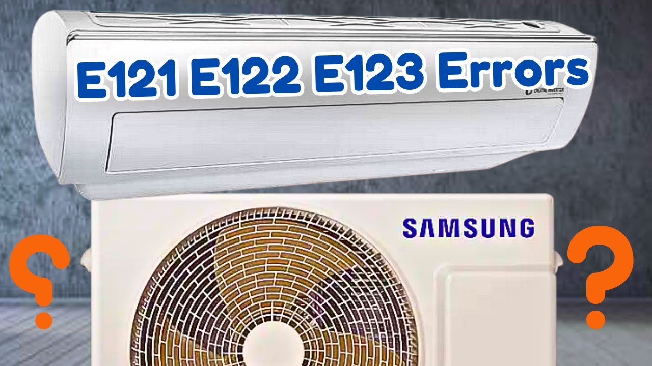 Easily Fix E121, E122, E123 Errors in Samsung Mini Split AC