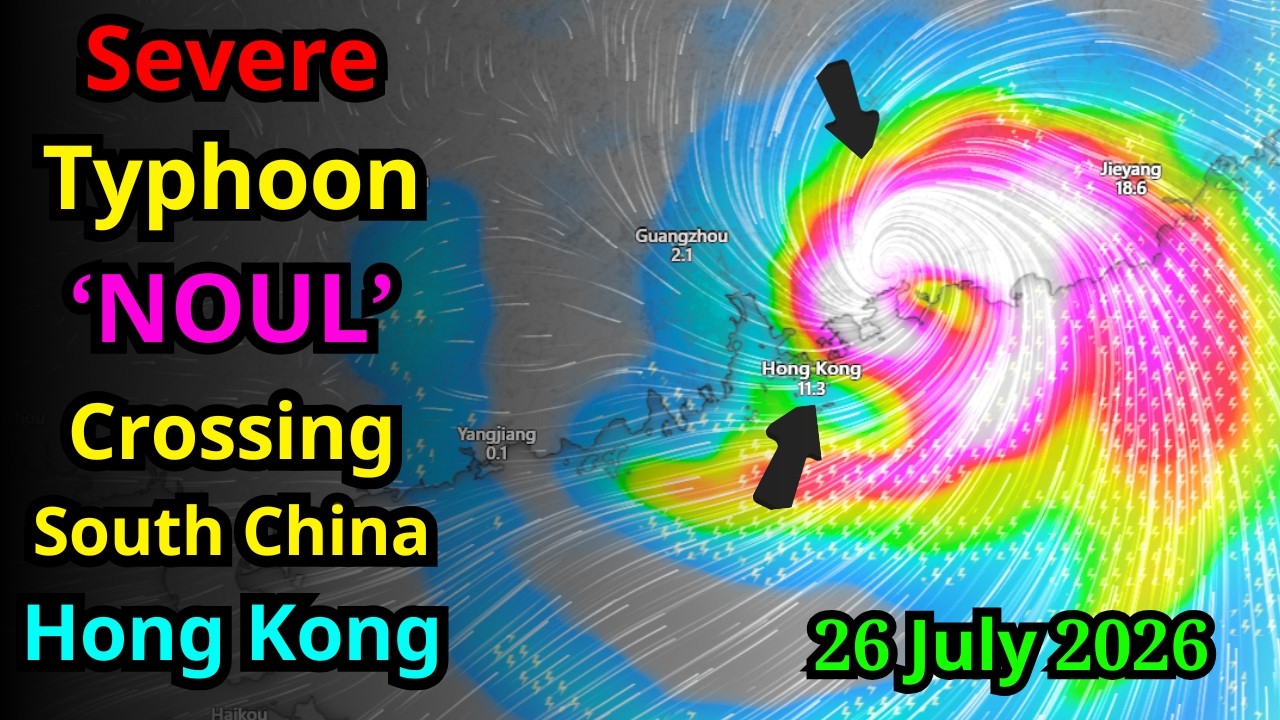 Typhoon Noul Latest News, Hong Kong Weather Warning, 26 July 2026, HK Weather, Cyclone
