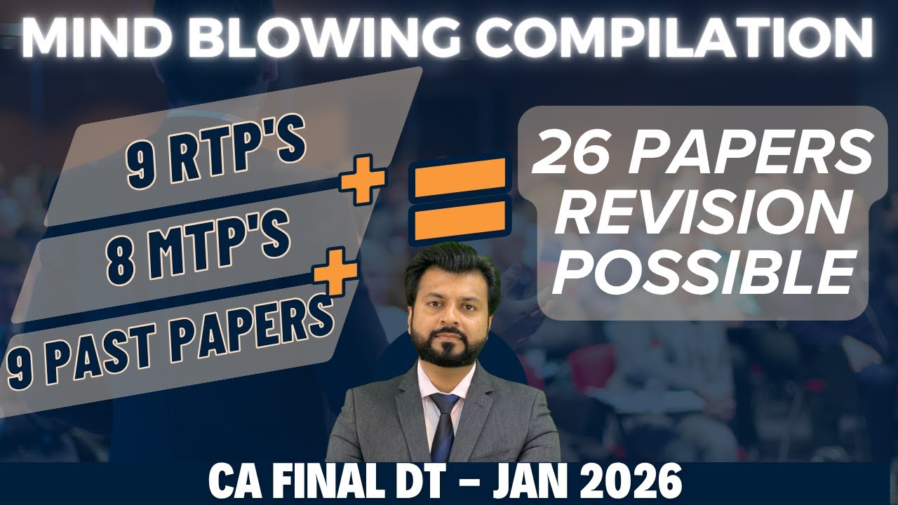 26 Papers Super Compilation 🔥| Jan 2026 | CA Final Direct Tax | CA Aarish Khan