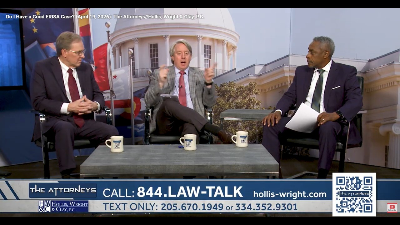 Do I Have a Good ERISA Case? (April 19, 2026): The Attorneys//Hollis, Wright & Clay, P.C.