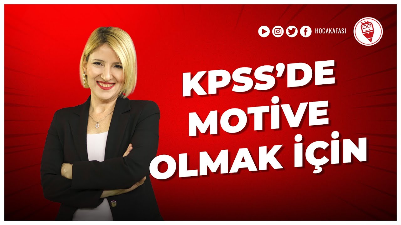 1) KPSS'de Motive Olmak İçin - Ayşe Demirel Göle (KPSS EĞİTİM KOÇU)