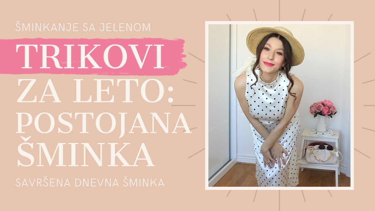 TRIKOVI ZA DUGOTRAJNU SMINKU NA VRUĆINI    /    Sminkanje sa Jelenom