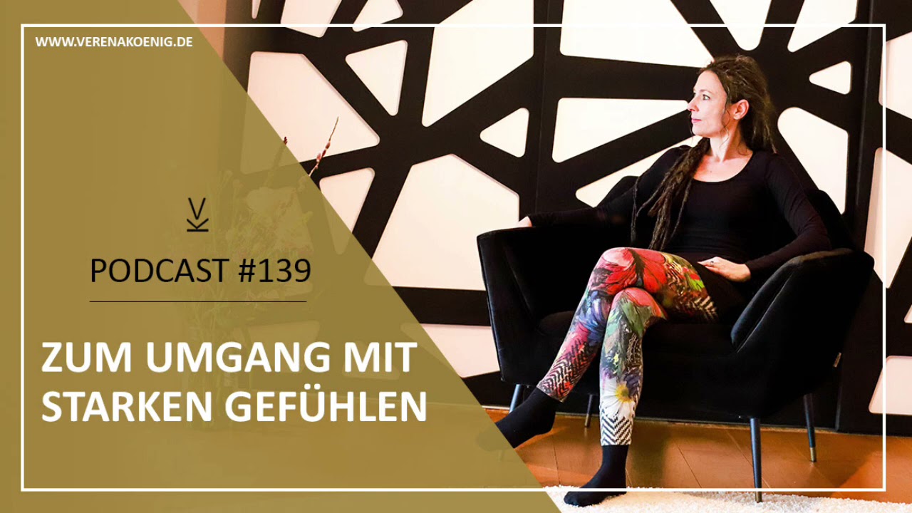 Umgang mit starken Gefühlen // Podcast #139