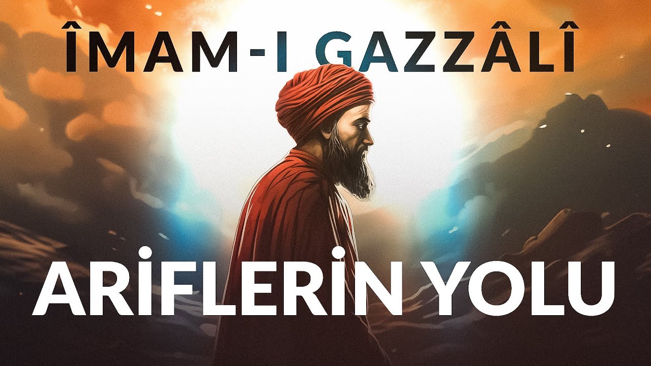 İmam-ı Gazali - Ariflerin Yolu - Sesli Kitap - TEK PARÇA