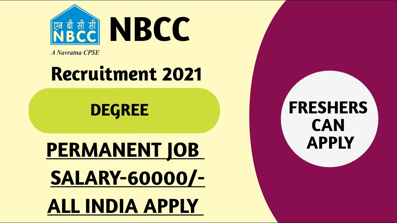 NBCC RECRUITMENT 2021 | NBCC INDIA LIMITED RECRUTIMENT 2021 | NBCC VACANCY 2021 | NBCC ONLINE FORM