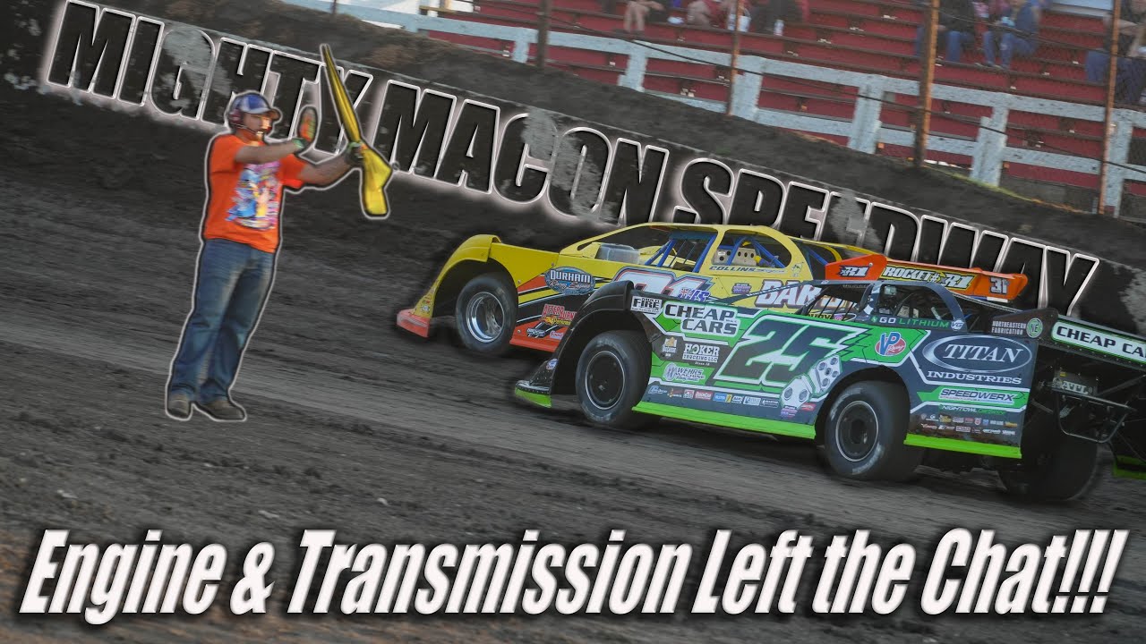 Engine & Transmission Have Left The Chat!!! WE WON, but at what cost? Rough Track at Macon Speedway!