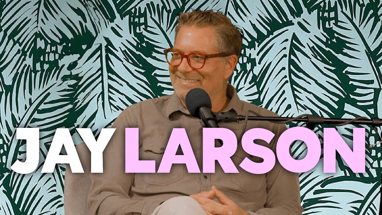 Jay Larson: “I”m a You Guy” (Episode 341)
