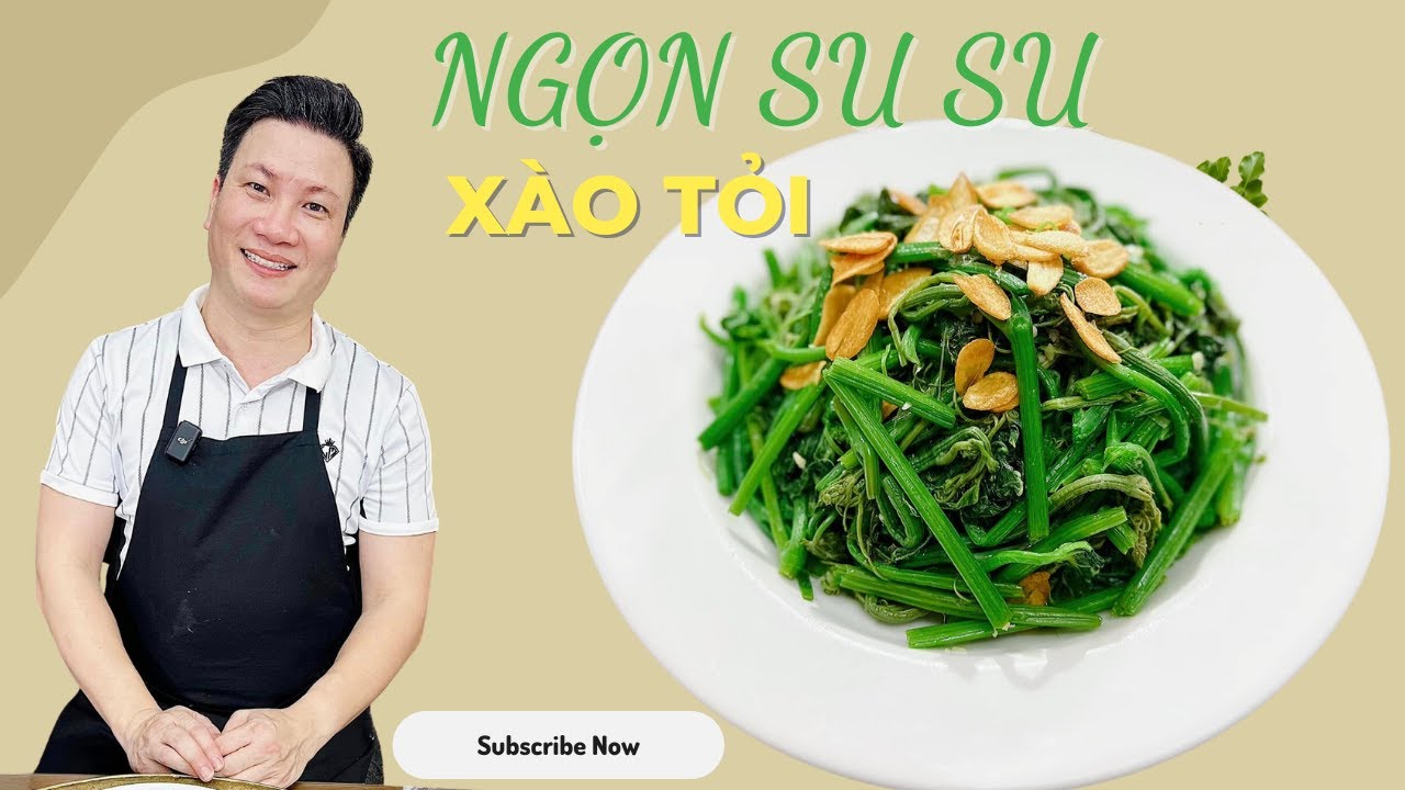 NGỌN SU SU XÀO TỎI - đơn giản mà ngon lành ngày hè | Cùng Cháu Vào Bếp