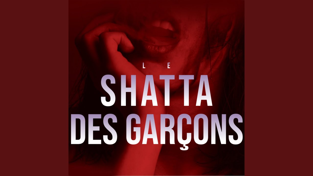 Le Shatta Des Garçons