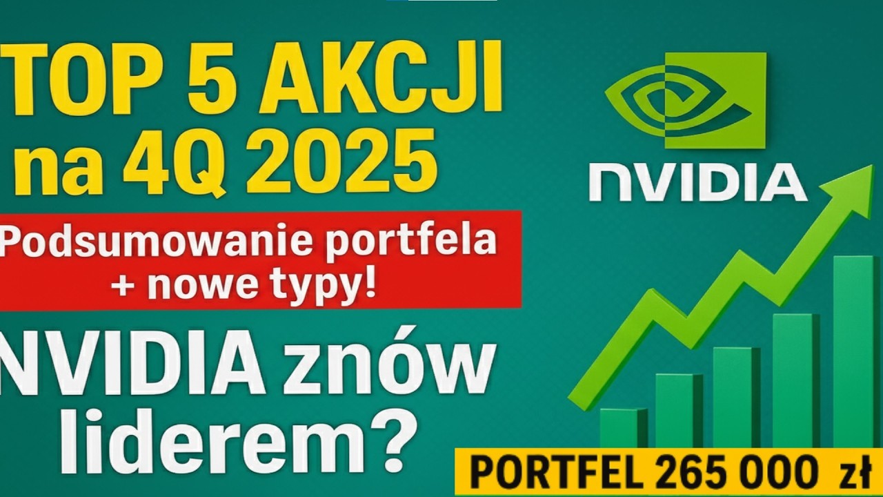 TOP 5 AKCJI NA 4 KWARTAŁ 2025–podsumowanie wyników portfela Q3. Czy NVIDIA ponownie będzie liderem?