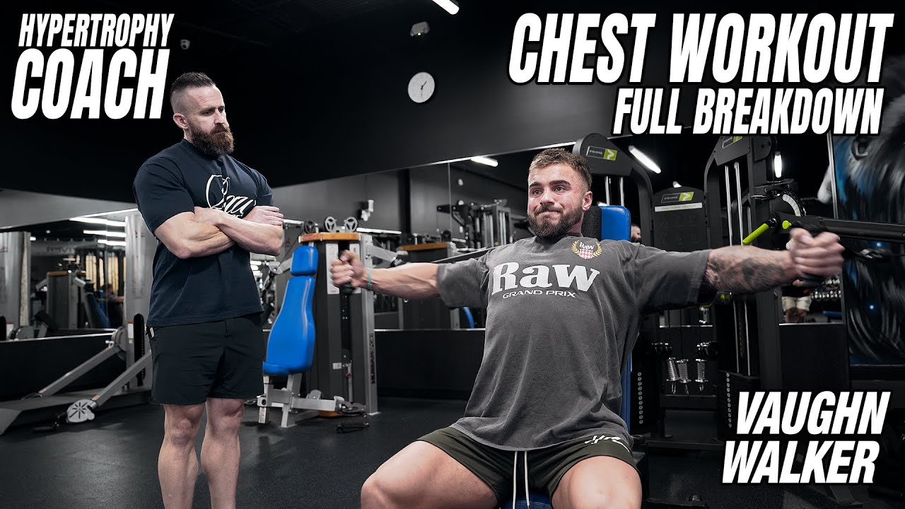 Detailed Chest Workout w/ Hypertrophy Coach & Vaughn Walker