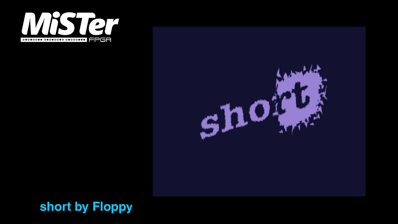 short by Floppy === Minimig core on MiSTer FPGA