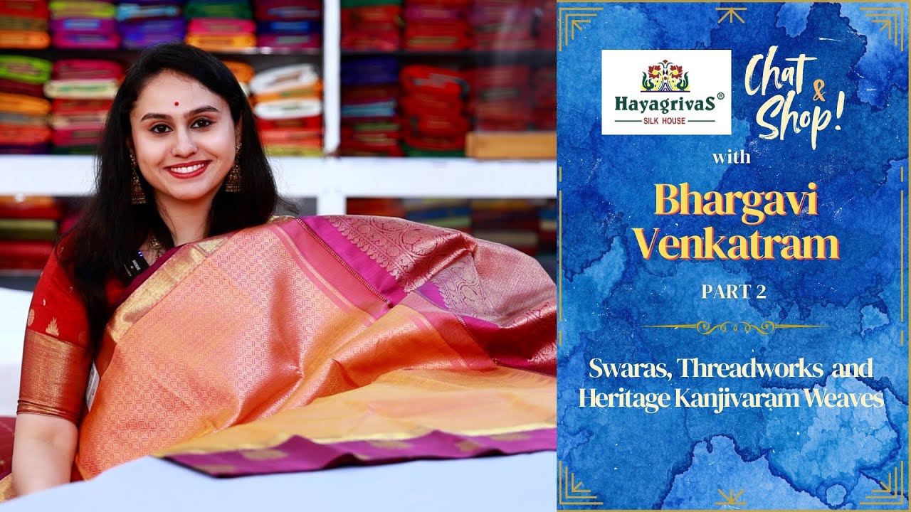 Chat & Shop Series with @bhargavihvenkatram | Pure Silk Sarees and Carnatic Music!