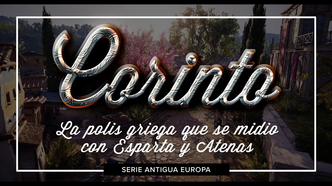 Corinto - La Antigua Polis Griega Olvidada
