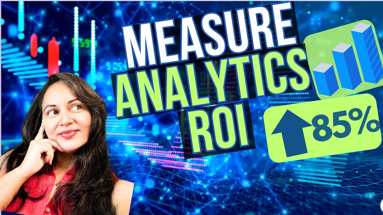How to Measure Analytics ROI to Drive Success in Projects - Part 5