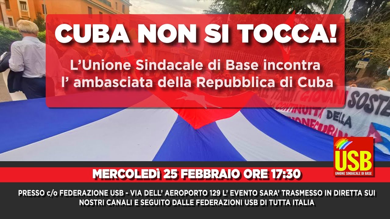 CUBA NON E’ SOLA! USB incontra l'ambasciata