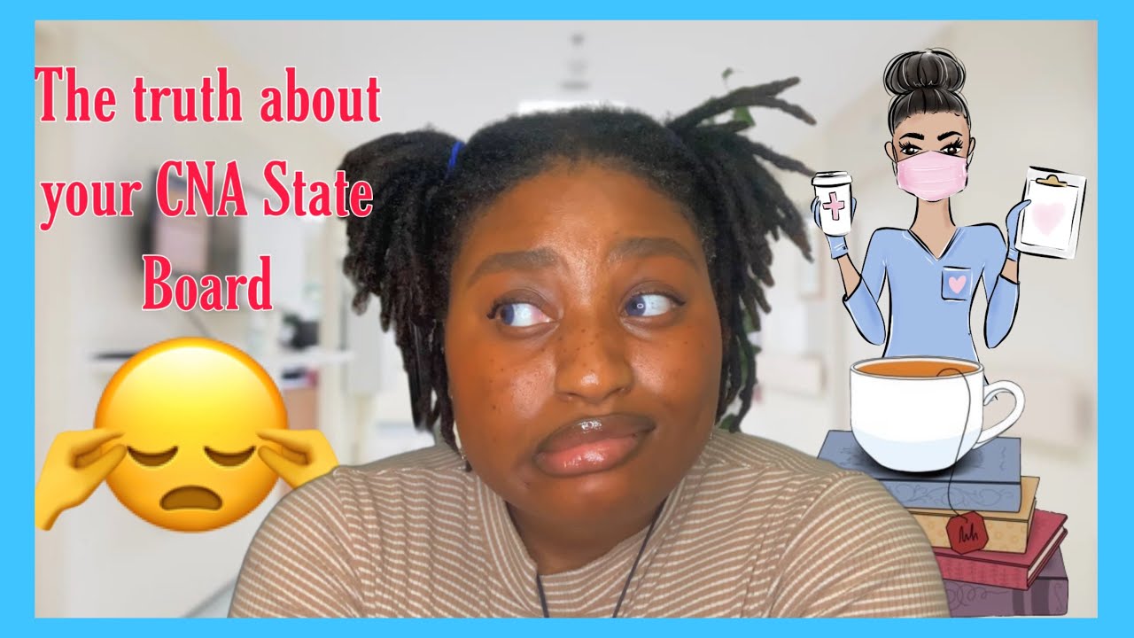 THE TRUTH ABOUT THE CNA EXAM| Tips on passing your certified nursing assistant (CNA )STATE BOARD