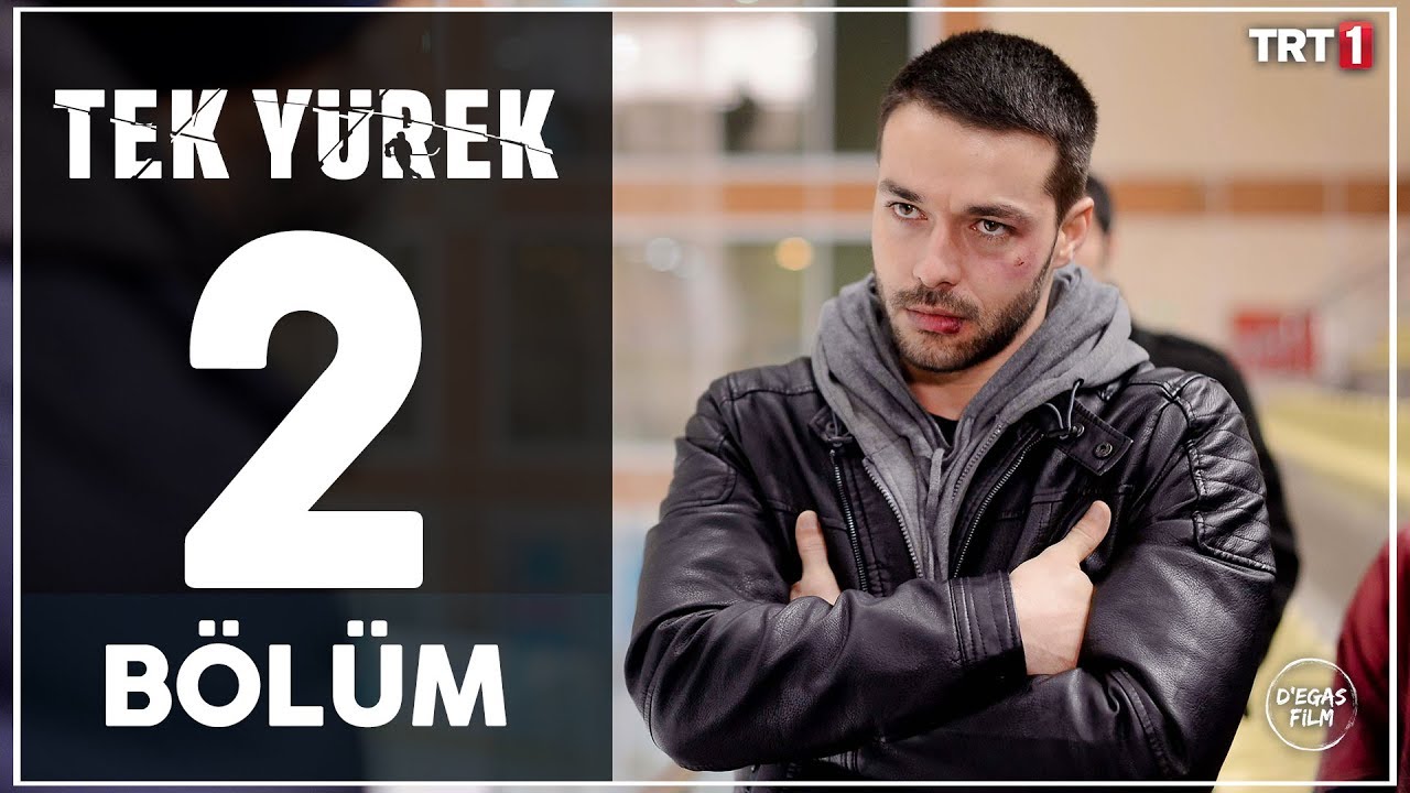 Tek Yürek 2. Bölüm
