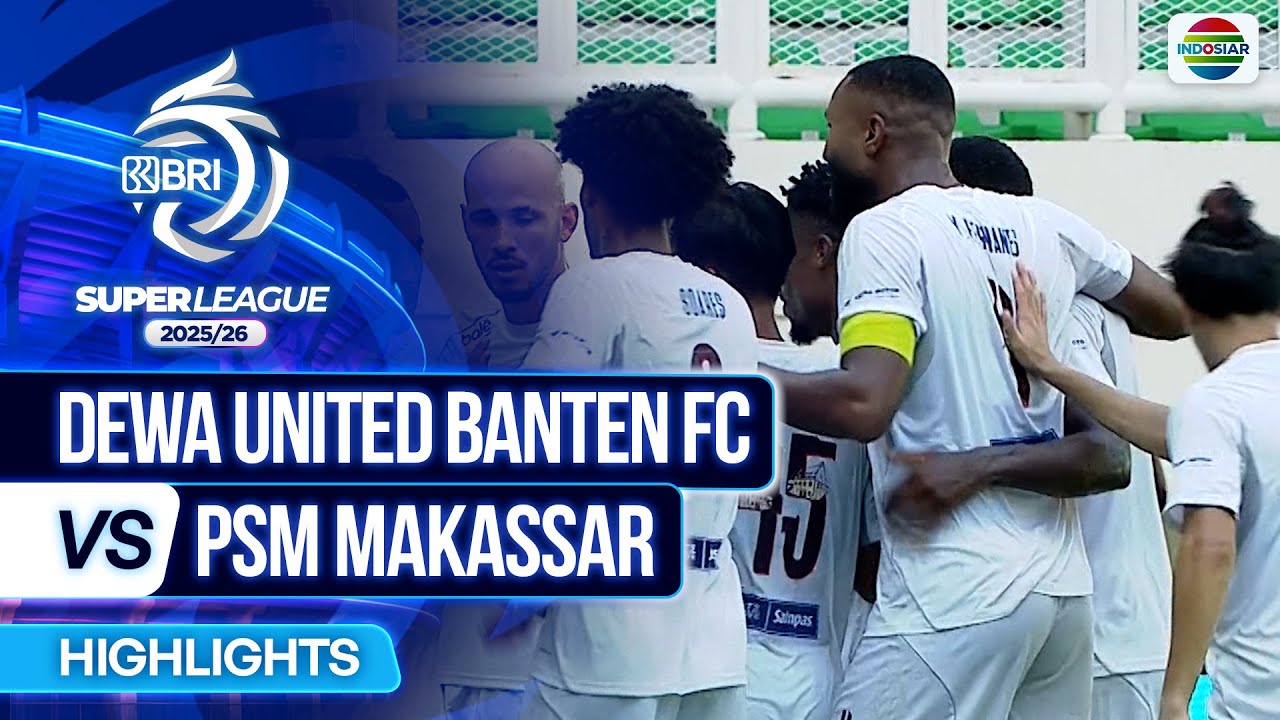 Dewa United Banten FC VS PSM Makassar - Highlights | BRI Super League 2025/26