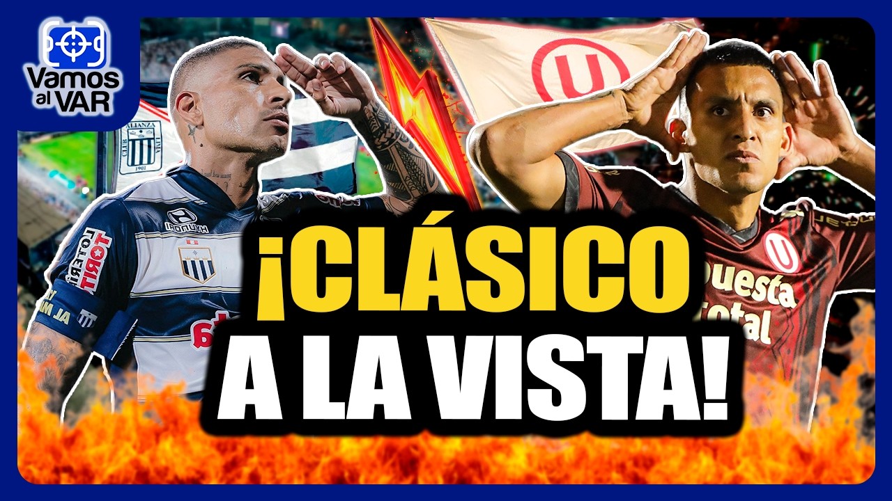 ⚡Se viene el Cl&aacute;sico: Universitario vs Alianza Lima y todo lo que hay en juego #FEEG2026