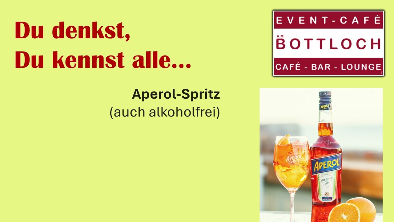Unsere SPRITZ! Du denkst, Du kennst alle...