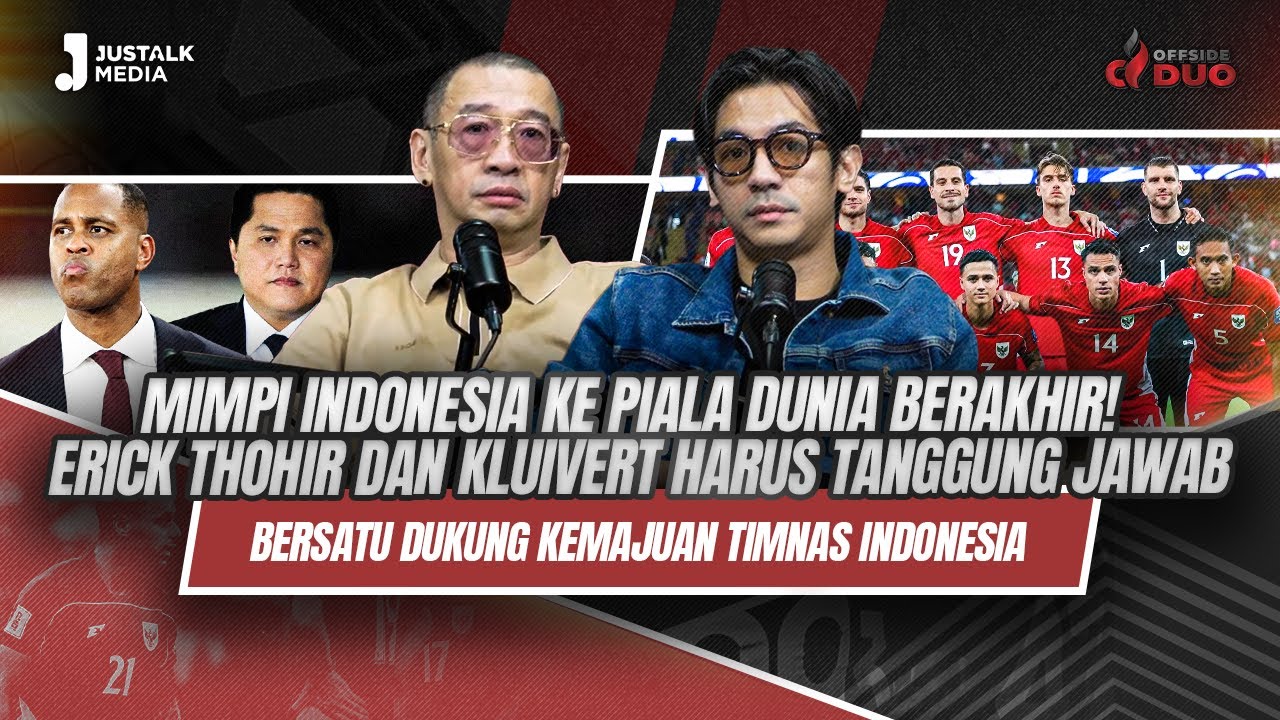 OFFSIDE DUO #283 : MIMPI KE PIALA DUNIA BERAKHIR! ERICK THOHIR DAN KLUIVERT HARUS TANGGUNG JAWAB