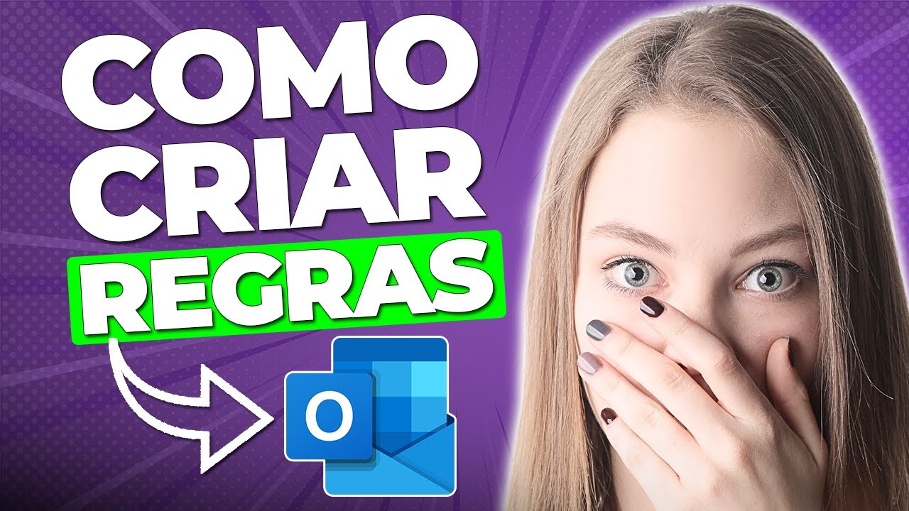 Como Criar Regras no Outlook - Tutorial Passo a Passo