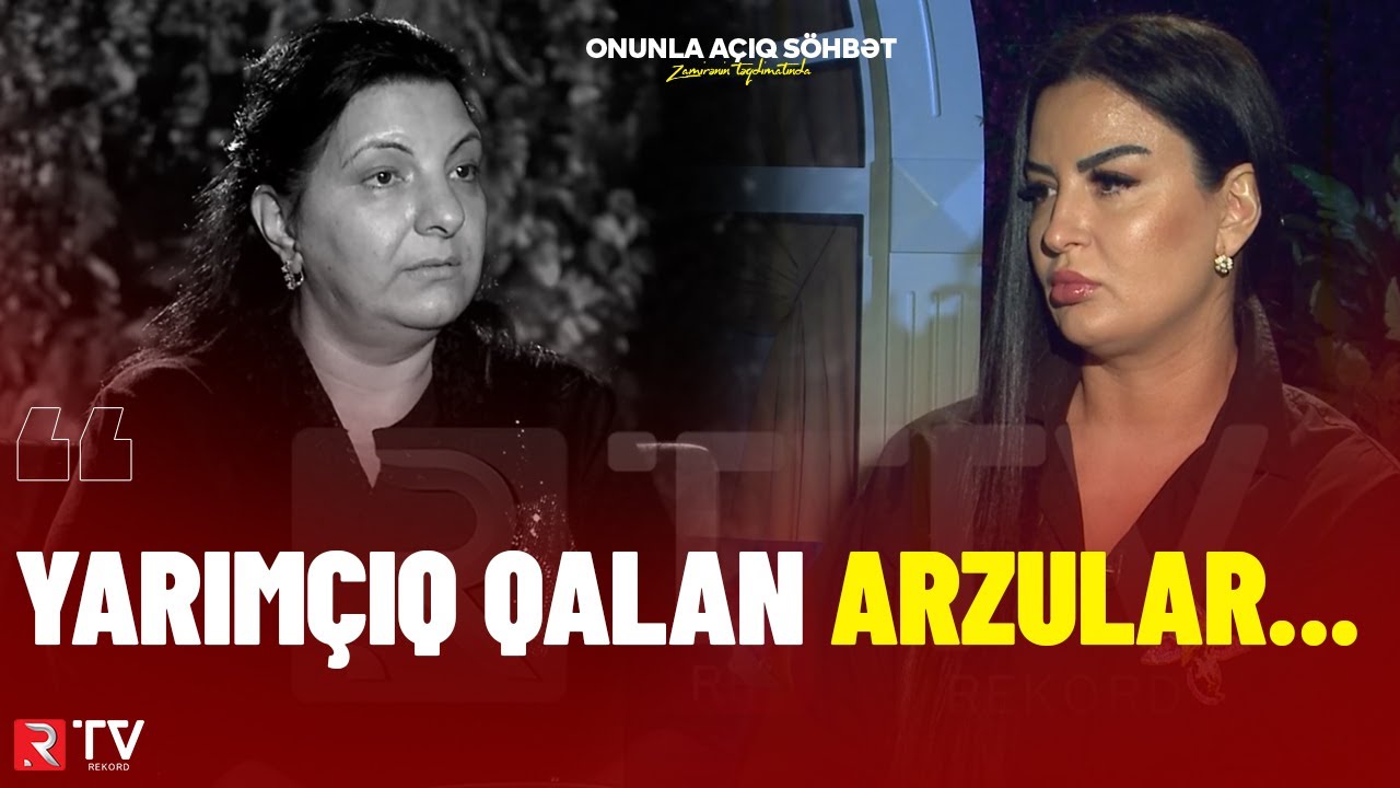 DÜRDANƏ AĞAYEVA -YARIMÇIQ QALAN ARZULAR..... - RTV - DƏ