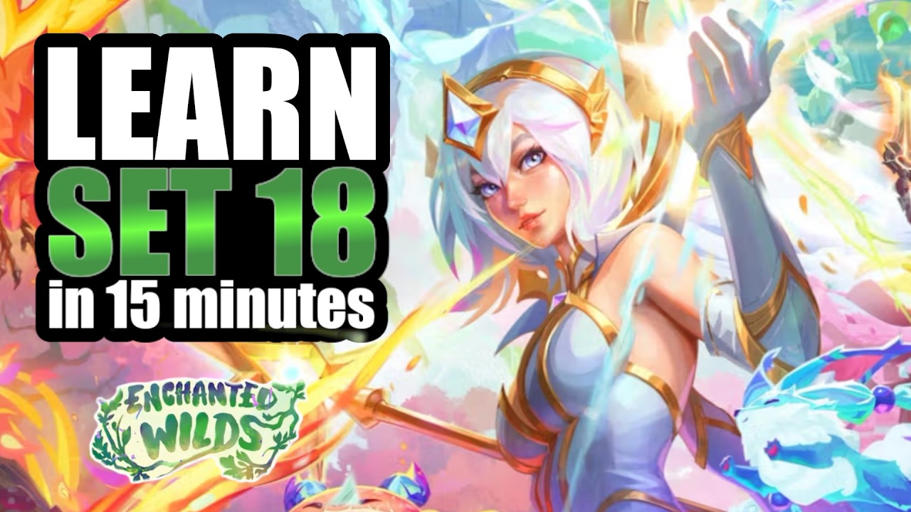 TFT Set 18: Enchanted Wilds primer | Mechanics + Traits FULL GUIDE everything you need to know