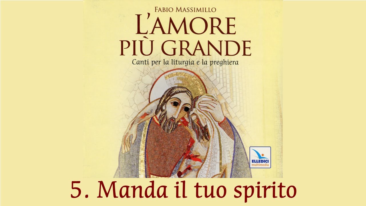 5. Manda il tuo Spirito - Fabio Massimillo (L'amore più grande)