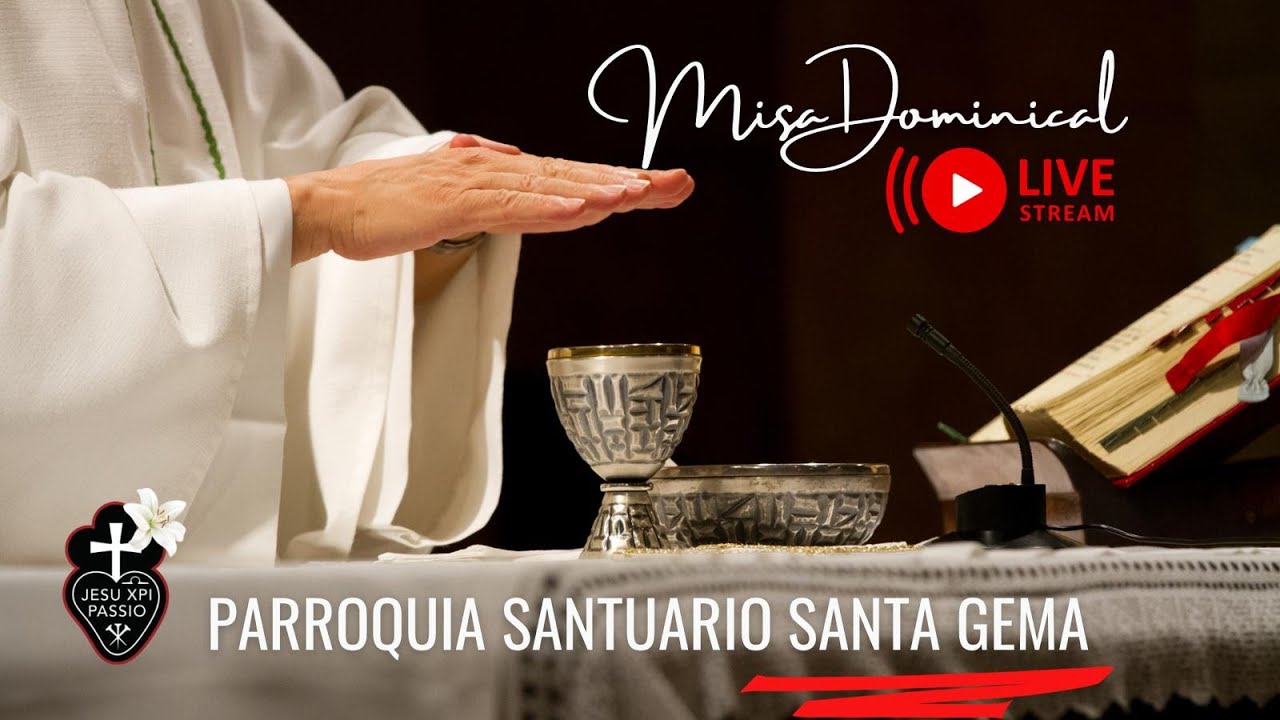 Misa Dominical-Parroquia Santuario Santa Gema