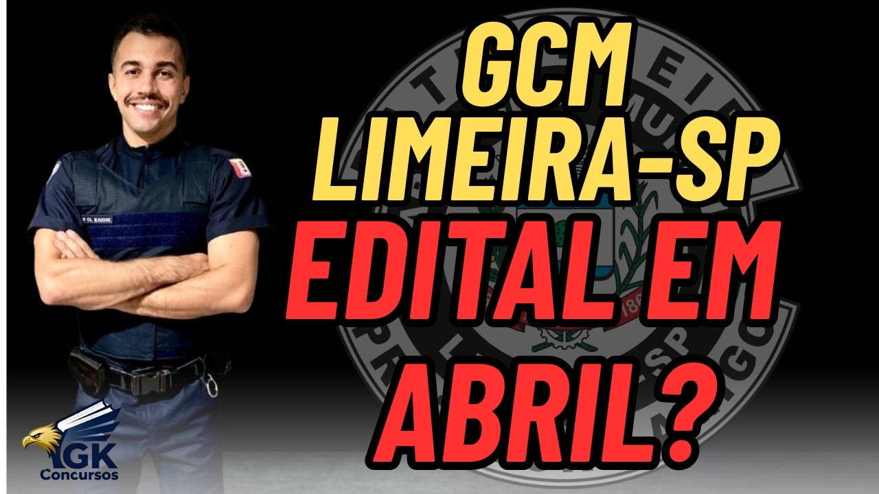 Informações de Bastidores GCM Limeira / Quando sai o Edital?