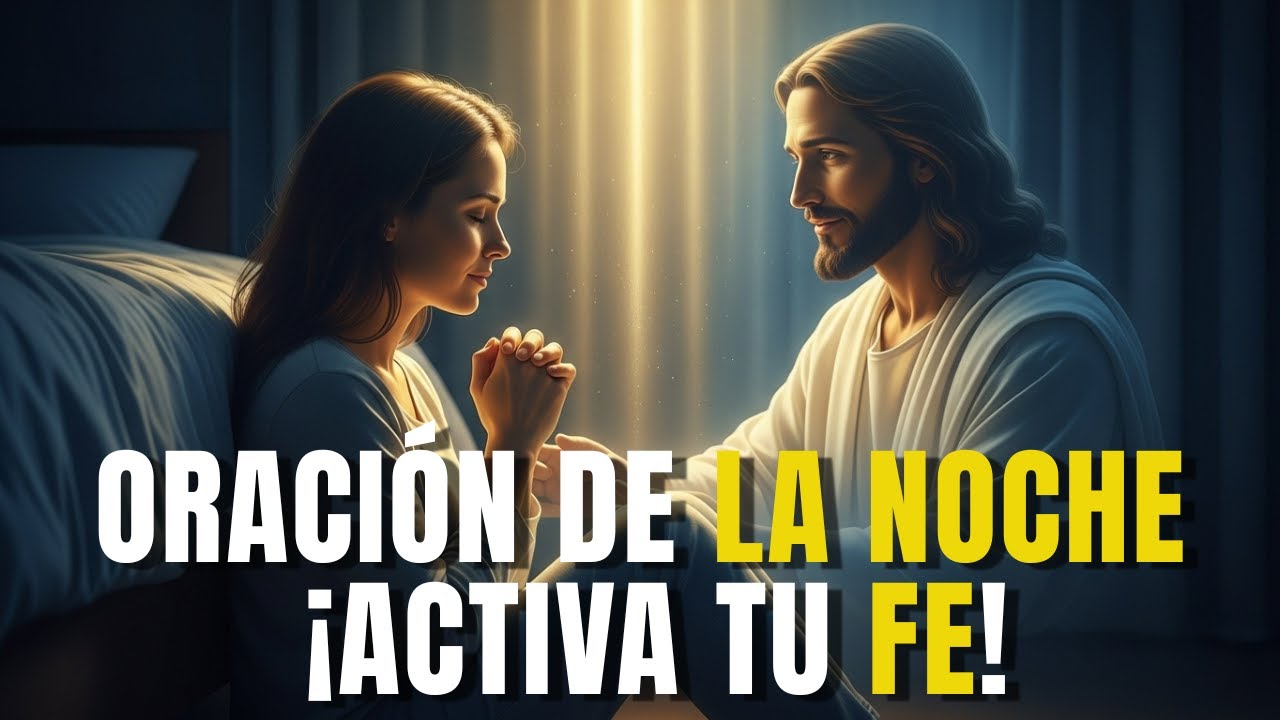 🙏Oración de la Noche para Prosperidad Divina: ¡Activa tu Fe! 🙏